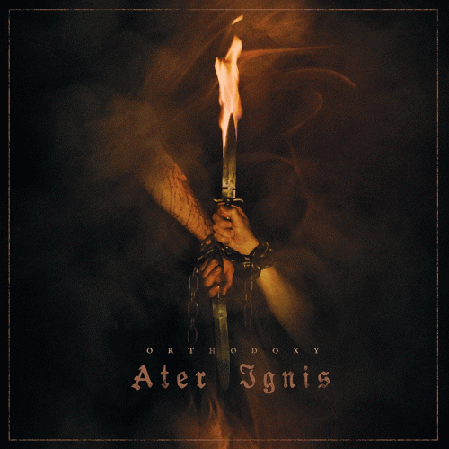 Orthodoxy : Ater Ignis